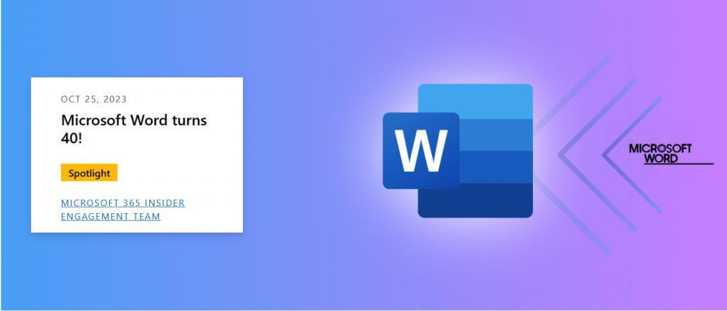 Word 迎来 40 周年：微软回顾历代经典版本，公布后续更新计