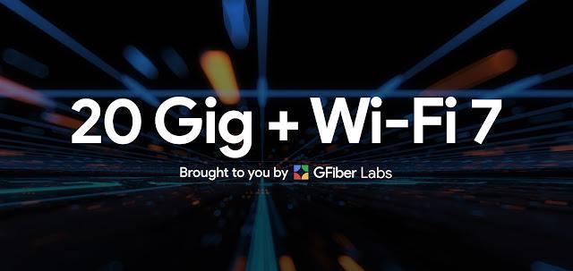 谷歌光纤宣布年底为部分客户提供20Gig两万兆宽带 Wi-Fi 7 服务