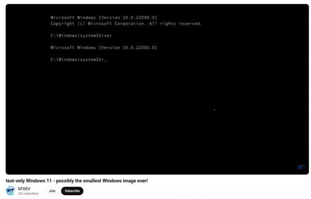 精简 Win11 安装镜像不到 100MB，开发者成功将系统改为纯文本